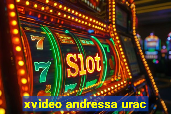 xvideo andressa urac